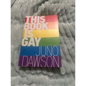 This Book is Gay by Juno Dawson